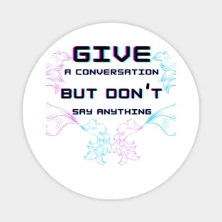 Give up and don`t Magnet